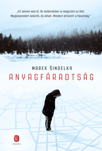 Marek Sindelka - Anyagf�radts�g