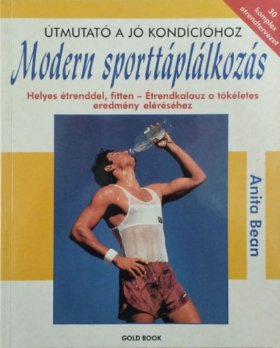 Anita Bean - Modern sporttpllkozs - Helyes trenddel, fitten - trendkalauz a tkletes eredmny elrshez