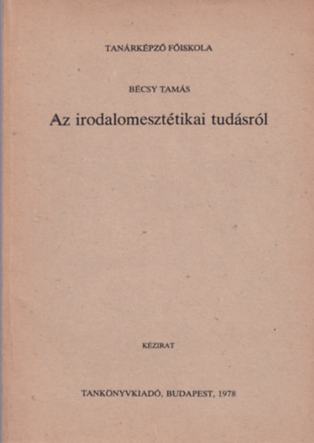 Bcsy Tams - Az irodalomeszttikai tudsrl
