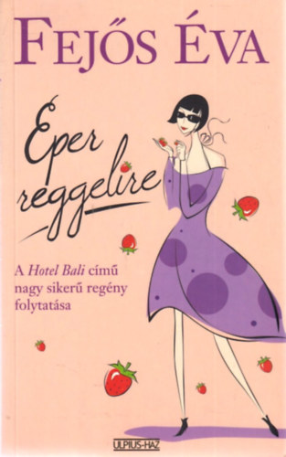 Fejős Éva - Eper reggelire