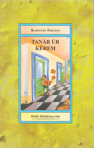 Karinthy Frigyes - Tan�r �r k�rem