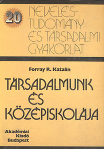 Forray R. Katalin - Trsadalmunk s kzpiskolja