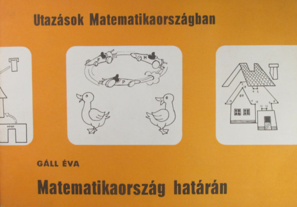 Gll va - Utazsok matematikaorszgban - Matematikaorszg hatrn