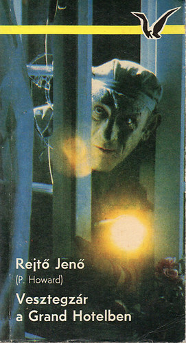 Rejtő Jenő (P. Howard) - Vesztegzár a Grand Hotelben