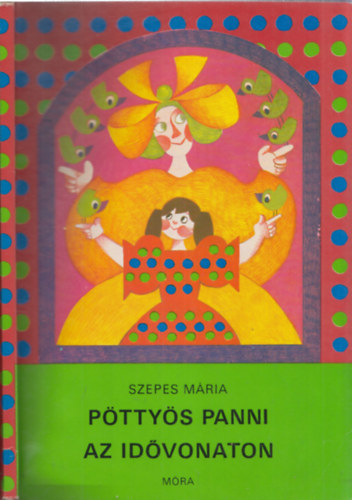 Szepes Mria - Pttys Panni az idvonaton