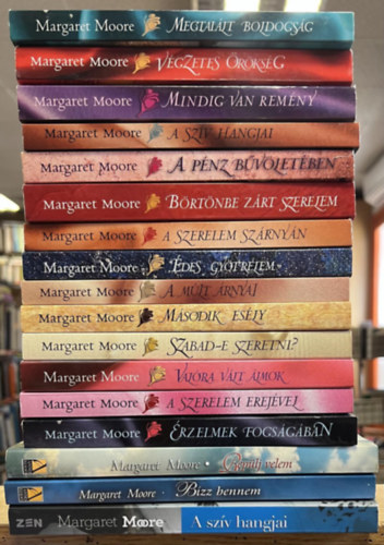 Margaret Moore - 17 db Margaret Moore ktet: Megtallt boldogsg, Vgzetes rksg, Mindig van remny, A szv hangjai, A pnz bvletben, Brtnbe zrt szerelem, A szerelem szrnyn, des gytrelem, A mlt rnyai, Msodik esly, Szabad-e szer