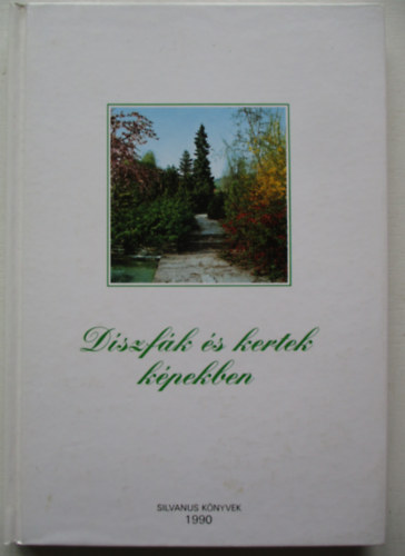 Dr. Schmidt Gbor - Dszfk s kertek kpekben