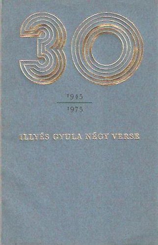 Illyés Gyula - Illyés Gyula négy verse