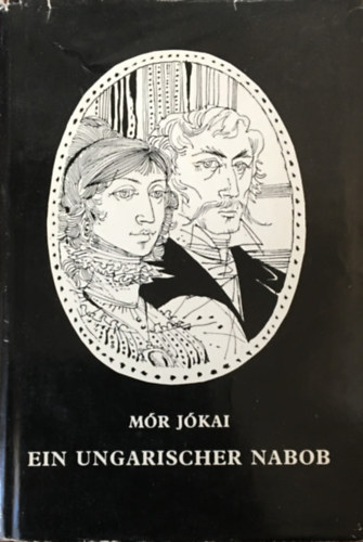 J�kai M�r - Ein Ungarischer Nabob