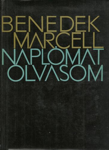 Benedek Marcell - Naplmat olvasom