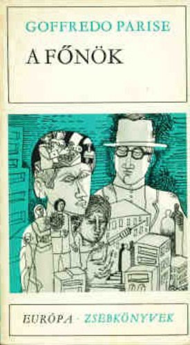 Zsámboki Zoltán Goffredo Parise (ford.) - A főnök (Európa Zsebkönyvek 132)