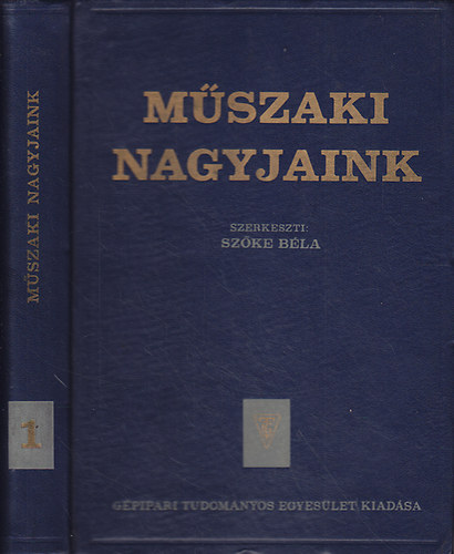 Szke Bla - Mszaki nagyjaink I.