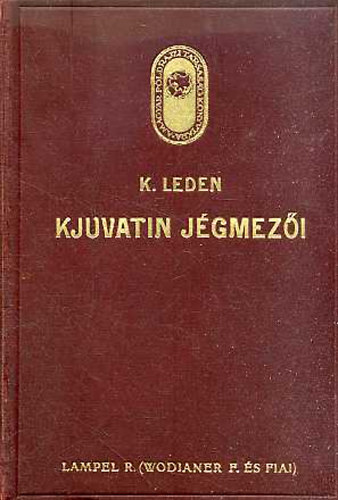 K. Leden - Kjuvatin jgmezi (A Magyar Fldrajzi Trsasg Knyvtra)