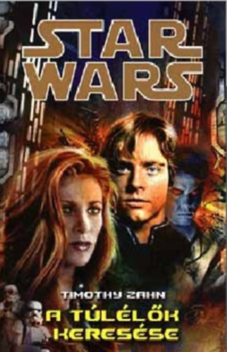 Timothy Zahn - Star Wars: A t�l�l�k keres�se - Legend�k
