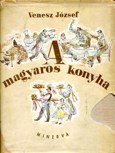 Venesz Jzsef - A magyaros konyha