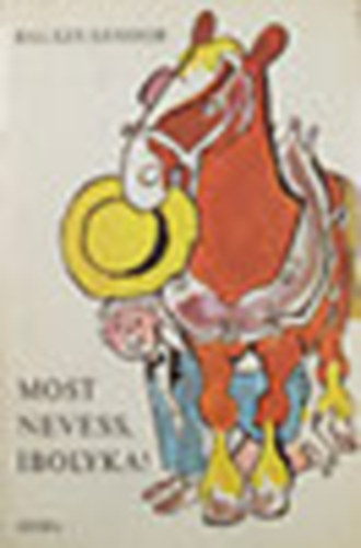 Bal�zs S�ndor - Most nevess, Ibolyka!