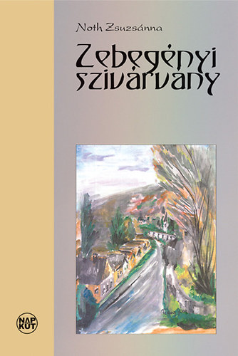 Noth Zsuzsnna - Zebegnyi szivrvny