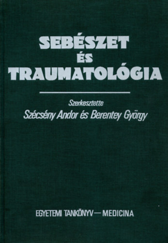 Szsny A.-Berentey Gy.  (szer) - Sebszet s traumatolgia