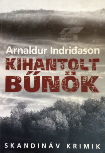 Arnaldur Indridason - Kihantolt b�n�k