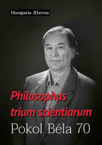 Tglsi Andrs, Tth J. Zoltn Karcsony Andrs  (szerk.) - Philosophus trium scientiarum