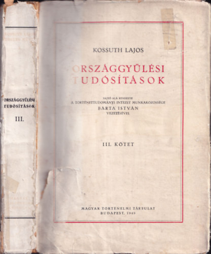 Kossuth Lajos - Orsz�ggy�l�si tud�s�t�sok III. (Kossuth Lajos �sszes Munk�i III.)