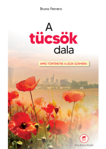 Bruno Ferrero - A t�cs�k dala (Apr� t�rt�netek az �letb�l)