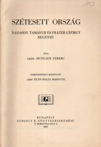 Hunyady Ferenc - Sztesett orszg: Ndasdy Tams ur s Frter Gyrgy regnye