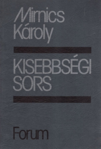 Mirnics K�roly - Kisebbs�gi sors