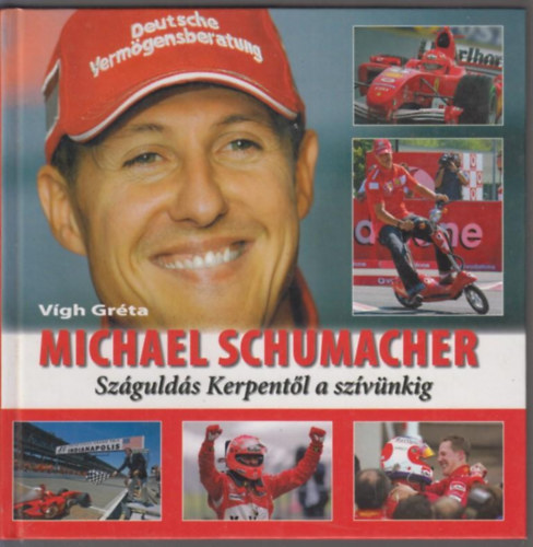V�gh Gr�ta - Michael Schumacher - Sz�guld�s Kerpent�l a sz�v�nkig