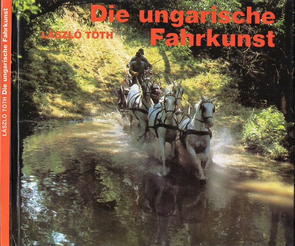 Lszl Tth - Die ungarische Fahrkunst