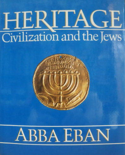 Abba Eban - Heritage: Civilization and the jews