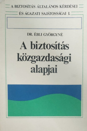 Dr. bli Gyrgyn - A biztosts kzgazdasgi alapjai