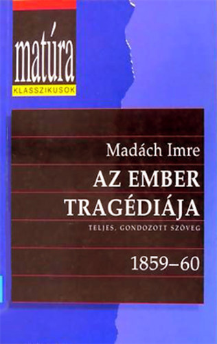Madch Imre - Az ember tragdija (Matra)