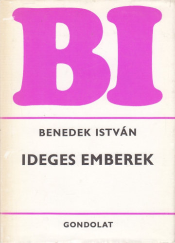 Benedek Istvn - Ideges emberek