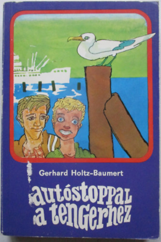 Holtz-Baumert Gerhard - Autstoppal a tengerhez