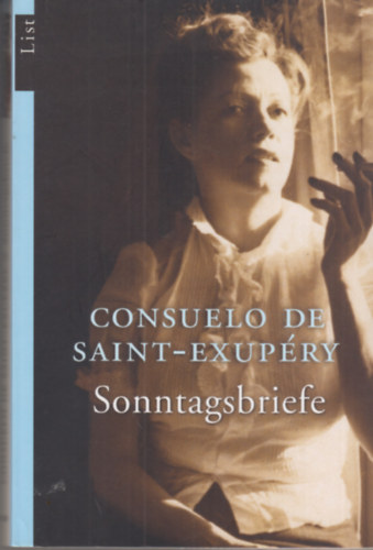 Consuelo de Saint-Exupry - Sonntagsbriefe.