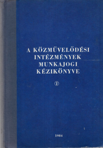 Dr. Ferencz Gyz - A Kzmveldsi Intzmnyek munkajogi kziknyve