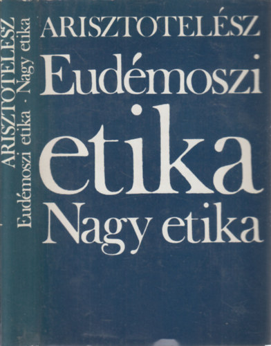 Arisztotelész - Eudémoszi etika - Nagy etika