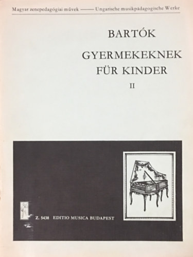 Kov�cs M�ty�s  (szerk.) - Bart�k Gyermekeknek  - F�r Kinder II.