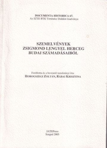 R�bai Krisztina Horogszegi Zolt�n - Szemelv�nyek Zsigmond lengyel herceg budai sz�mad�saib�l - Documenta Historica 67.