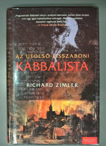 Molnár Eszter Richard Zimler (szerk.), Béresi Csilla (ford.) - Az utolsó lisszaboni kabbalista - Bestine sorozat (The Last Kabbalist of Lisbon)