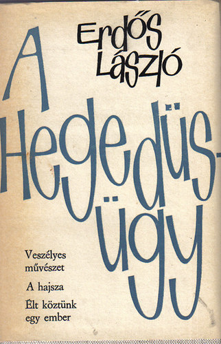 Erdős László - A hegedüs-ügy I.-II.