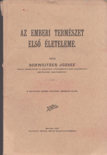 Schweitzer Jzsef - Az emberi termszet els leteleme