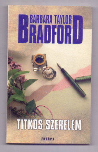 Barbara Taylor Bradford - Titkos szerelem