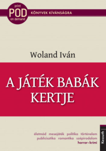 Woland Ivn - A jtk babk kertje (Pod: print on demand)