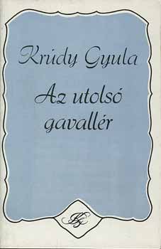 Krdy Gyula - Az utols gavallr