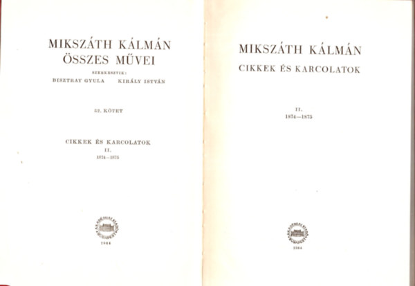 Miksz�th K�lm�n �sszes m�vei 52. k�tet - Cikkek �s karcolatok II. 1874-1875