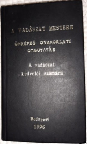 Cserszilvsy kos - A vadszat mestere (reprint)