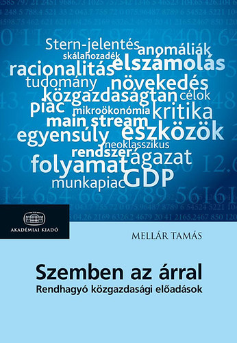 Mellr Tams - Szemben az rral - Rendhagy kzgazdasgi eladsok