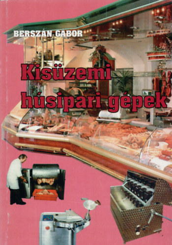 Berszn Gbor - Kiszemi hsipari gpek